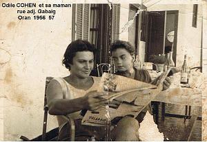 ODILE COHEN ET SA MAMAN RUE ADJ GABAIG ORAN 1956 57